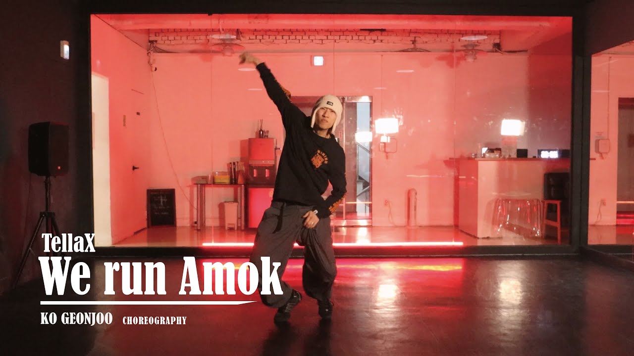 Run Amok Rapper TellaX - We run Amok_Choreography by KO GEONJOO - YouTube
