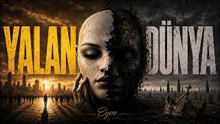 Yalan Dünya - Eyoz - Anatolıan Halk Rock - 