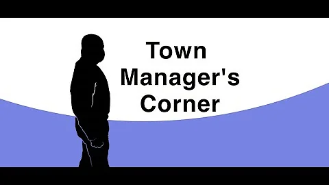 Town Manager's Corner; Sonia Hodge, Finance Direct...