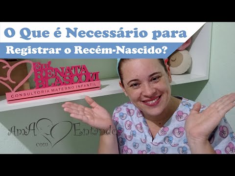 Vídeo: O Que é Necessário Para Registrar Um Recém-nascido