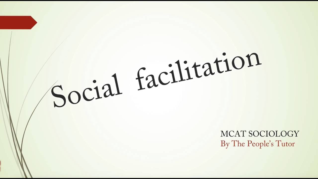 MCAT SOCIOLOGY Lecture Series, Video 1 SOCIAL FACILITATION + Tips on