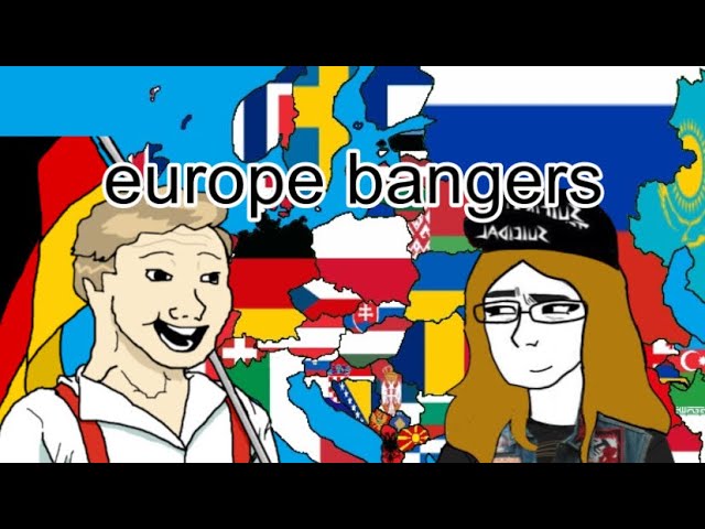 europe “bangers” be like: