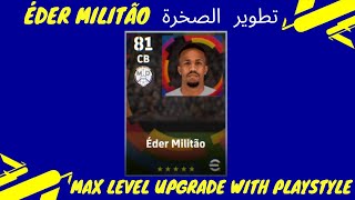 تطوير إيدير ميليتاو (مع التناغم) | بيس 2023 موبايل | إيفوتبول 23 | Eder Militao Max Level Training