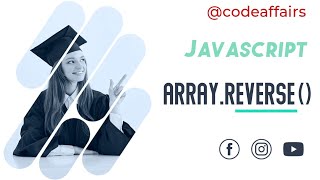 JavaScript Array.Reverse(): Mastering the Art of Reversing Arrays | @codeaffairs729    #trending
