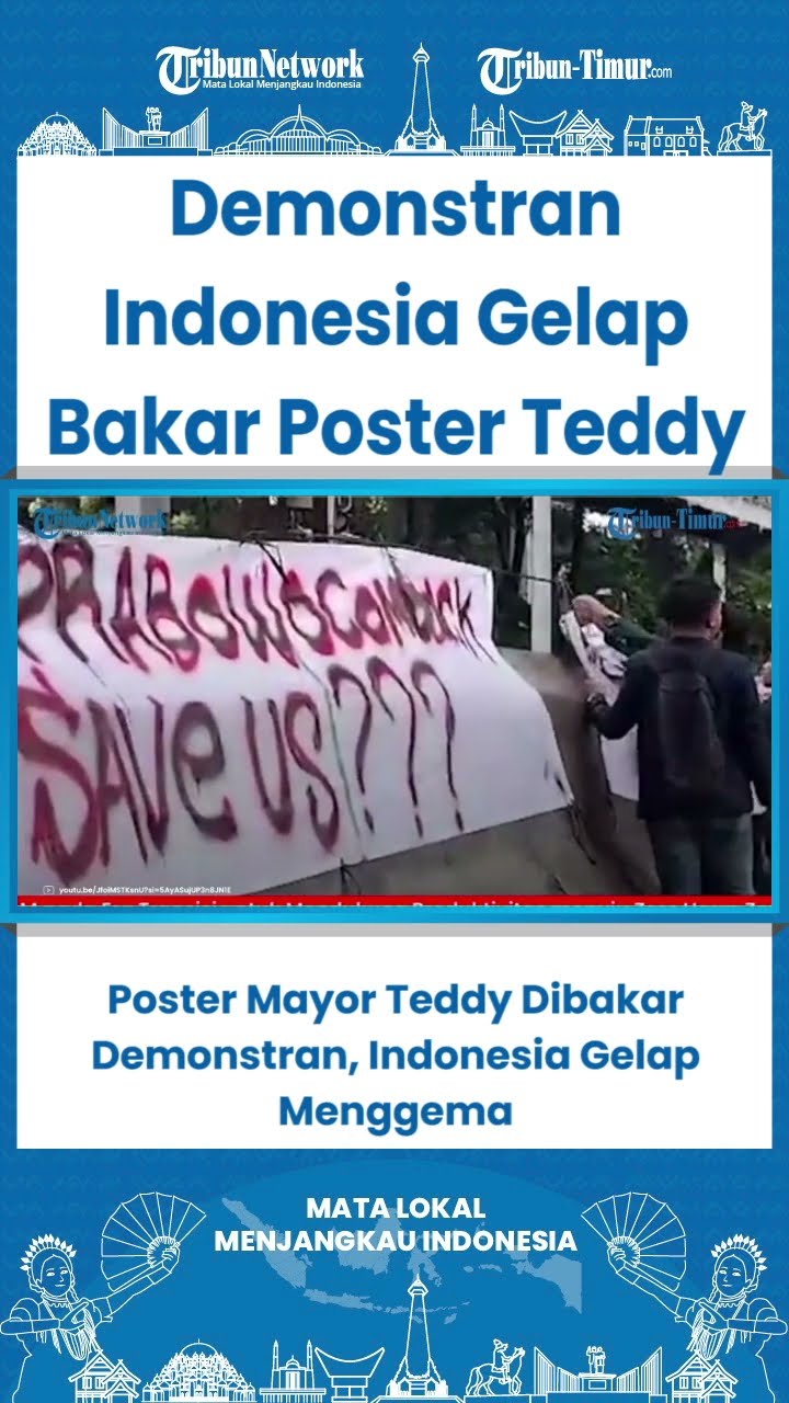 SHORT Poster Mayor Teddy Dibakar Demonstran, Indonesia Gelap Menggema