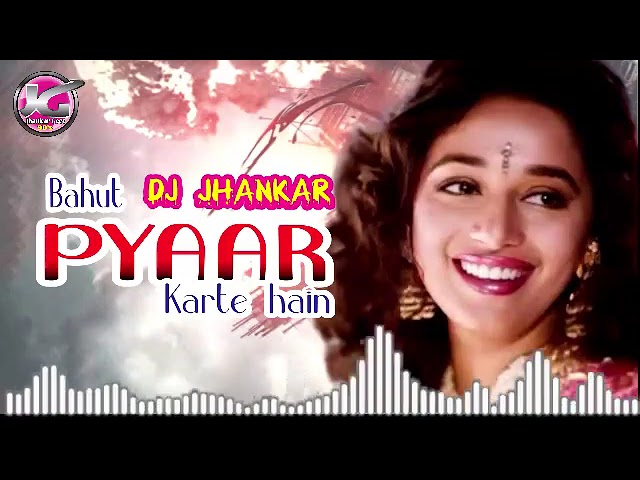 Bahut Pyar Karte hain - Latest Digital Jhankar Song #dj #djgaane class=