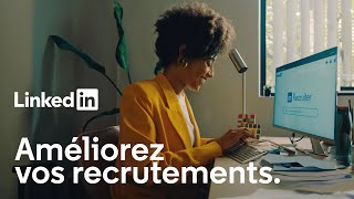 Recrutez le candidat idéal - Comment LinkedIn accélère vos recrutements en France