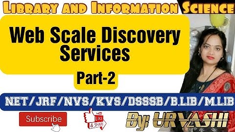 Web Scale Discovery Services Part-2//Library Science//NET/JRF/KVS/NVS/DSSSB/B.LIB/M.LIB