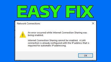 How To Fix An Error Occurred While Internet Connection Sharing Was Being Enabled