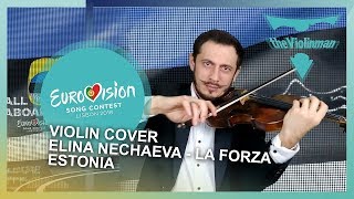EUROVISION 2018 | Elina Nechayeva - LaForza | Estonia| Violin cover by theViolinman