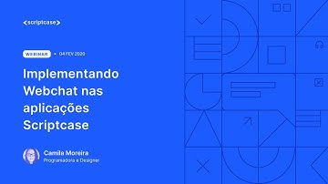 Scriptcase -  Implementando Webchat nas aplicações Scriptcase