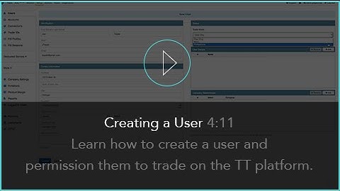 Creating a User | TT® Futures Trading Platform