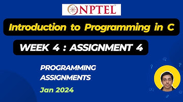 Introduction To Programming In C | Week 4 : Assignment 4 | Answers | Jan-2024 | NPTEL | Swayam