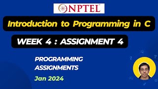 Introduction To Programming In C | Week 4 : Assignment 4 | Answers | Jan-2024 | NPTEL | Swayam