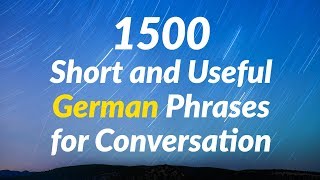 1500 Short and Useful German Phrases for Conversation