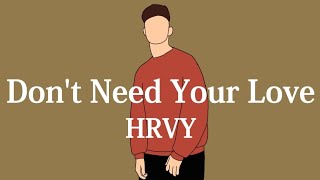 【和訳】HRVY - Don't Need Your Love