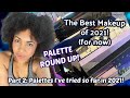 Eyeshadow Palettes of 2021! Best in Makeup Part 2! NO JUDGEMENT ZONE! Mimosas & Makeup 37