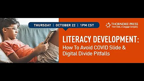 Literacy Development: How to Avoid COVID Slide & Digital Divide Pitfalls