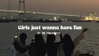 Girl just wanna have fun - The Chromatics (cover)
