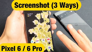 Pixel 6 / 6 Pro: How to Take Screenshot (3 ways)