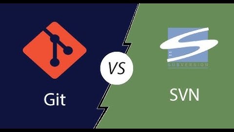 Git vs SVN | Git and SVN | Difference between Git and SVN | Fluent Coders