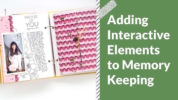 Adding Interactive Elements to Memory Keeping Layouts