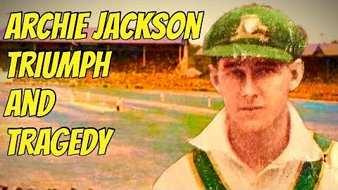 Archie Jackson: Triumph and Tragedy