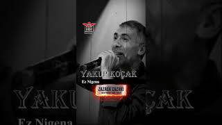 Zazaca Zazaki Yakup Koçak - Ez Nigena