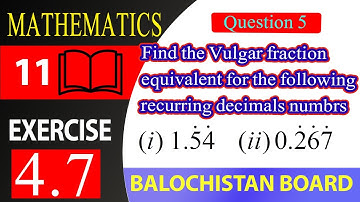 1th Math Exercise 4.7 Question 5 (i) and (ii) | Infinite geometric series | BBISE Balochistan