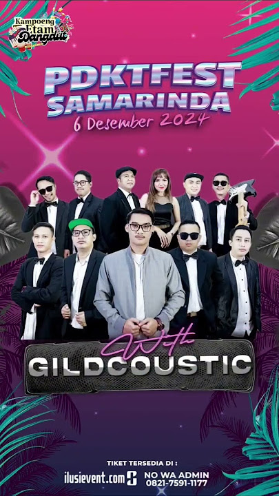 Gilgasahid/Gildcoustic/Samarinda