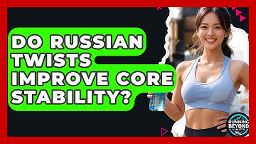 Do Russian Twists Improve Core Stability? - Running Beyond Limits