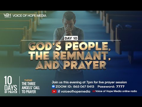 Day 10 GOD'S PEOPLE, THE REMNANT, AND PRAYER [2022 TEN DAYS OF PRAYER]