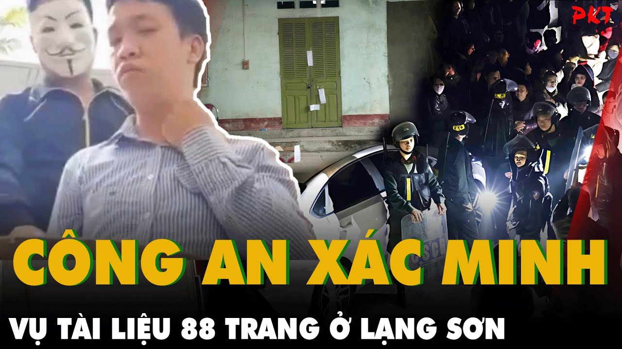 Vụ tài liệu 88 TRANG Ở LẠNG SƠN: Công an xác minh nhân thân NGUYỄN XUÂN ĐẠT, người Hưng Yên | PKT