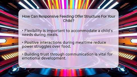 How Can Responsive Feeding Offer Structure For Your Child? - Brain Development Hub