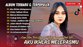 Download Lagu AKU IKHLAS MELEPASMU | CINTA TAKKAN SIRNA - Lagu Slow Rock Malaysia Paling Menyentuh Hati 2025 MP3 Download Lagu AKU IKHLAS MELEPASMU | CINTA TAKKAN SIRNA - Lagu Slow Rock Malaysia Paling Menyentuh Hati 2025 MP3