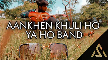 Aankhen Khuli Ho Ya Ho Band I Unplugged Cover I Mohabbatein | Atharva Shinde | Shahrukh Khan