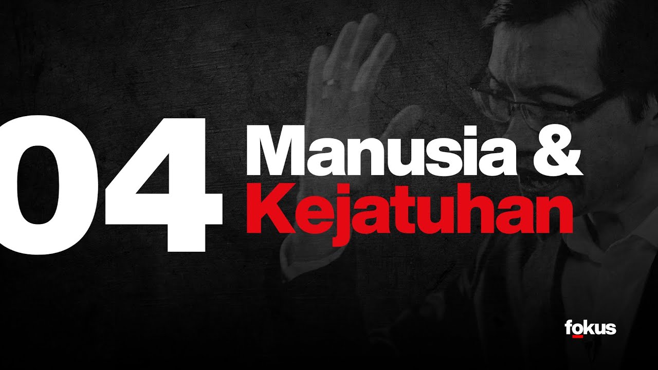 Lektur 04: Manusia & Kejatuhan