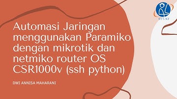 Automasi Jaringan menggunakan paramiko Mikrotik dan netmiko router OS CSR1000v (SSH PYTHON) - STTNF