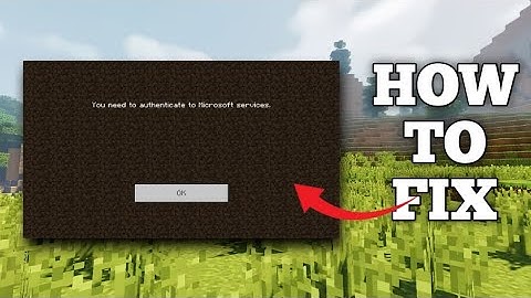 best trick! you need to authenticate to microsoft services minecraft how to fix authenticate in 1.20