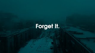 Forget it.