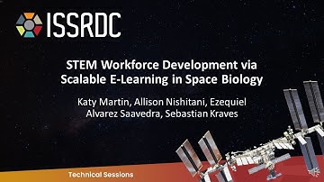 ISSRD Conference Presentation: STEM Workforce Development via Scalable E-Learning in Space Biology