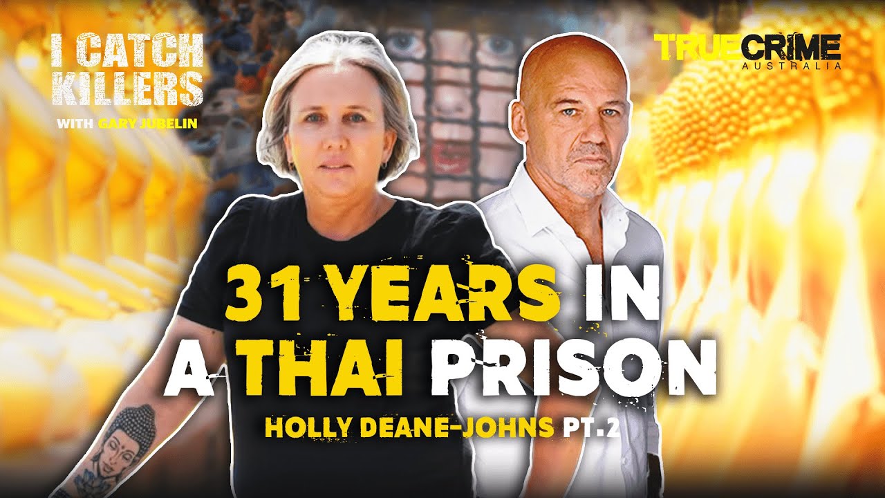 Holly's Hell: Sentenced to 31 years In A Thai Prison