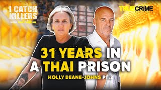 Holly's Hell: Sentenced to 31 years In A Thai Prison