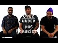 Das Racist - Over / Under