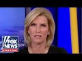 Laura Ingraham: The White House is in a panic