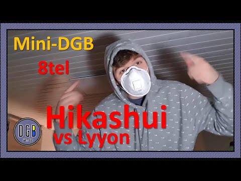 Hikashui Vs Lyyon Mini DGB 8tel Finale 6 7 