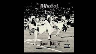 Video thumbnail of "HD4President ft. Level - Band Dance"