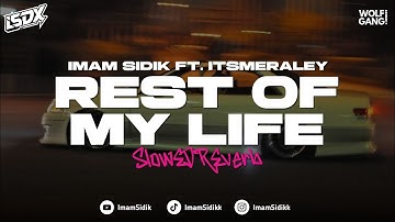 DJ REST OF MY LIFE - BOOTLEG (imamsidik ft. @itsmeraley) SLOWED REVERB VERSION VIRAL FYP TIKTOK