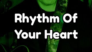 Rhythm Of Your Heart 🎵