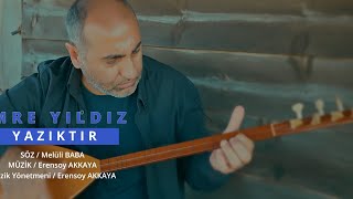 Emre Yıldız - Yazıktır - Official Video - 4K